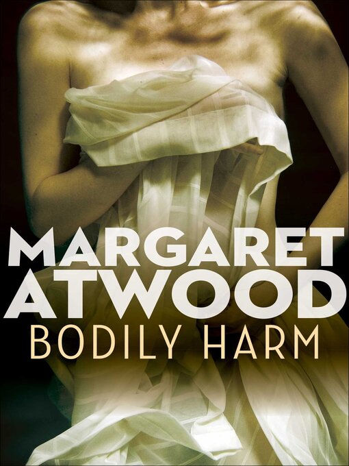 Title details for Bodily Harm by Margaret Atwood - Wait list